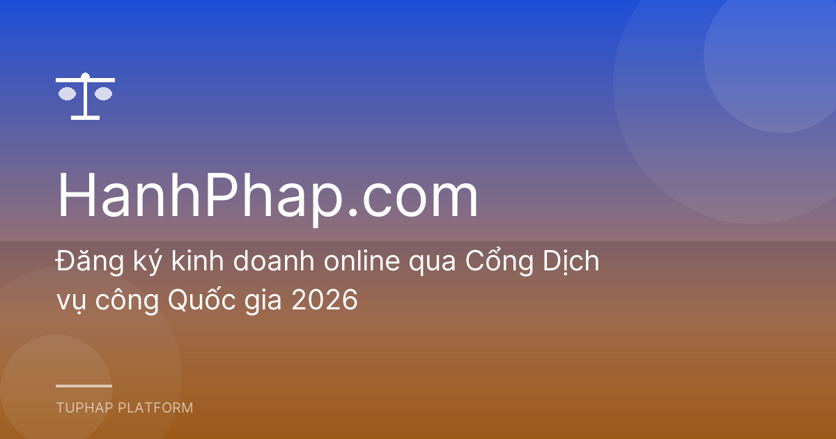 Đăng ký kinh doanh online qua Cổng Dịch vụ công Quốc gia 2026