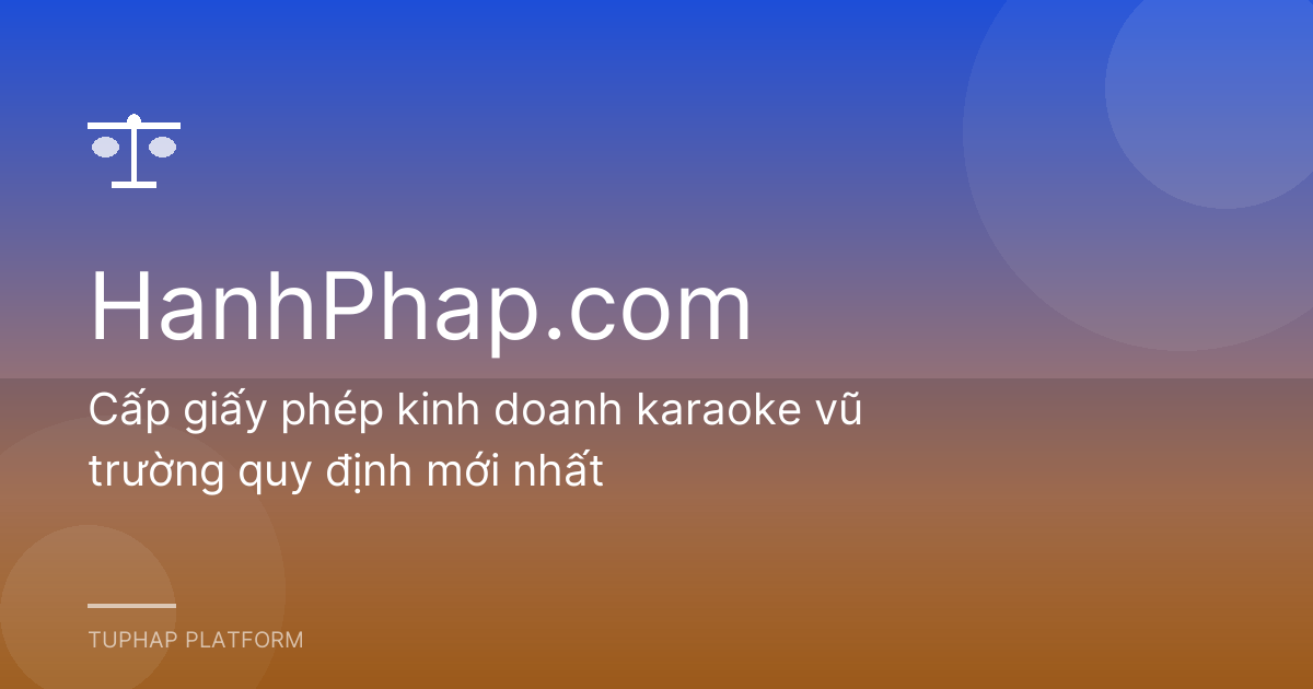 Cấp giấy phép kinh doanh karaoke vũ trường quy định mới nhất