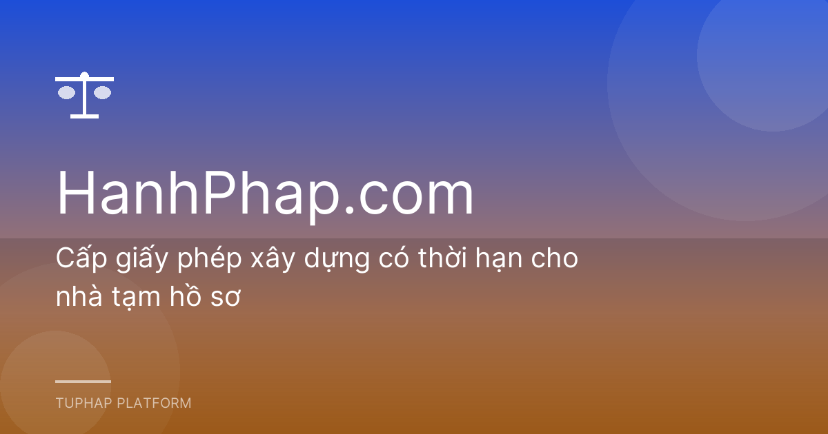 Cấp giấy phép xây dựng có thời hạn cho nhà tạm hồ sơ
