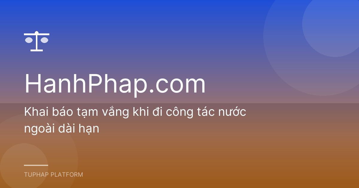 Khai báo tạm vắng khi đi công tác nước ngoài dài hạn